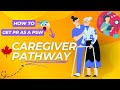 Caregiver PATHWAY| Step by Step Guide| NOC 44101| PSW PR in Canada 👩‍⚕️🍁