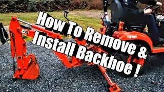 Kubota  BX23S Tractor how to remove \u0026 install Backhoe !