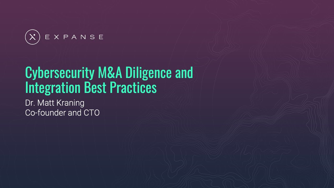 Cybersecurity M&A Due Diligence And Integration Best Practices - YouTube