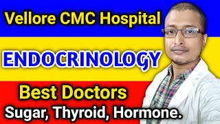 CMC Vellore Endocrinology | CMC Endocrinology Best Doctors | CMC Hospital Vellore