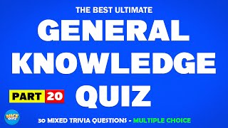 General Knowledge Quiz | Trivia Questions - MULTIPLE CHOICE | Quizzes| Pub Quiz | Trivia | Part 20