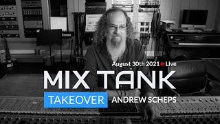 Puremix Live | Andrew Scheps Mix Tank Takeover