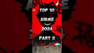 Top 10 anime 2024 🗡️ | Best anime 2024 💪🏻 | Top 10 most popular anime | anime #anime #animeflix