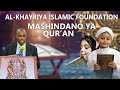 🔴 LIVE: FAINALI MASHINDANO YA QURAN TUKUFU - ALKHAYRIYYA ISLAMIC FOUNDATION 2024