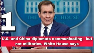 Why the White House Says U.S. and China Diplomats Aren't Talking About Military Matters