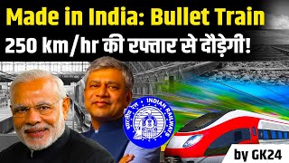 India's Home-Built Bullet Train Set to Surpass 250 Km Per Hour | GK24