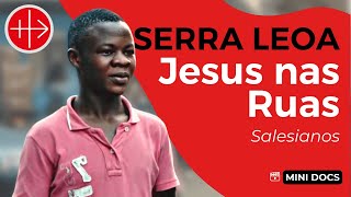 Serra Leoa: Jesus nas Ruas | Mini Doc