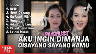 Playlist Aku Ingin Dimanja Disayang Sayang Kamu - Aku Kecanduan Kecanduan Kamu