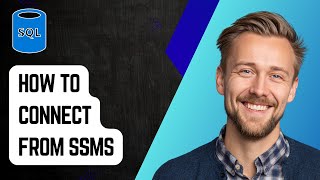 How to Connect to Azure SQL Database from SSMS [2025 Guide]