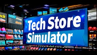 Tech Store simulator #Ep  08