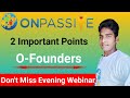 ONPASSIVE O-Founders Website | 2 Important Points | ASH MUFAREH SIR | ONPASSIVE |