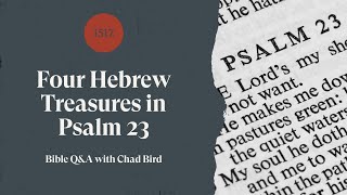 Four Hebrew Treasures Hidden in Psalm 23