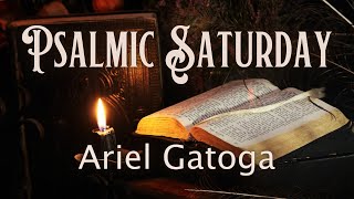 1/20/24 Psalmic Saturday - with Ariel Gatoga