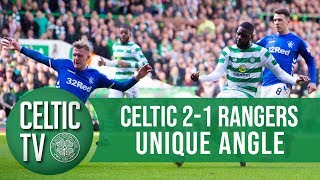 🎥 UNIQUE ANGLE: Celtic 2-1 Rangers