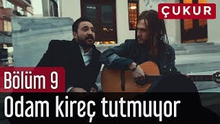 Çukur 9. Bölüm - Odam Kireç Tutmuyor