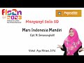 Mars Indonesia Mandiri - N Simanungkalit | Lagu wajib FLS2N SD 2023