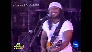 Chiclete com banana - festival de verão 2003 (Parte 01)