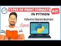 #21 Python Tutorial for Beginners | Python Display Strings | Python Print Formats