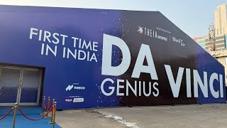 “DA VINCI Genius “show  - Nesco Center , Goregaon East, Mumbai.