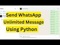 Send Whatsapp message using python | automate whatsapp unlimited message using python |