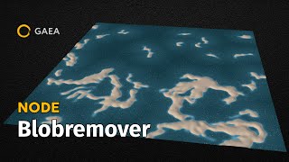 Gaea Node: BlobRemover