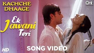 Kachche Dhaage: Ek Jawani Teri hd Song | Saif Ali Khan & Namrata | Alka Yagnik & Kumar Sanu | 90's