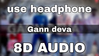 Gann Deva (8D AUDIO) | Street Dancer 3D | Varun D, Shraddha K | Divya Kumar, Sachin-Jigar | 8d audio