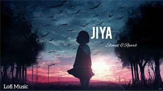 JIYA | SLOWED AND REVERB | LOFI SONGS...