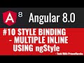 10.Angular 8 Tutorials - Multiple Inline Style Binding