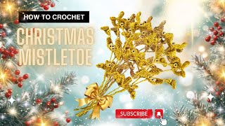 How to Crochet Christmas Gold Mistletoe | Easy Holiday Decoration 🎄