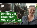 Ausbildung in der Landwirtschaft für Quereinsteiger: Landwirt werden ohne Hof | Unser Land | BR