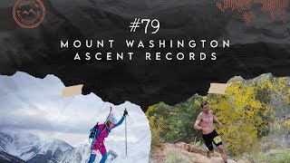 Josie Fisher and David Sinclair | Mount Washington Ascent FKTs (Run the Whites TRT Throwdown)