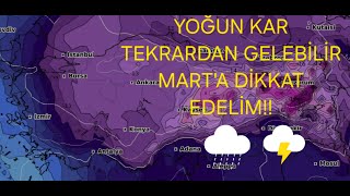 Yoğun kar tekrardan gelebilir, Mart'a dikkat edelim!