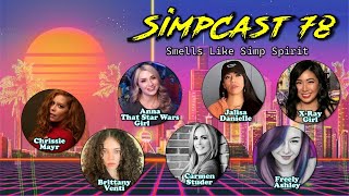 SimpCast 78 - Chrissie Mayr, Carmen Studer, XRay Girl, Anna TSWG, Brittany Venti, Freely Ashley