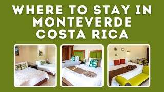 Where to Stay in Monteverde (Plus a Special Deal!)