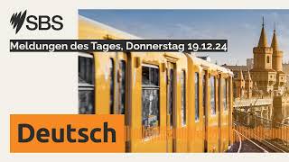 Meldungen des Tages, Donnerstag 19.12.24 | SBS German - SBS Deutsch