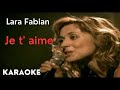 Lara Fabian || Je t'aime || Karaoke Instrumental || Lower Key / Male version (Fox Master)