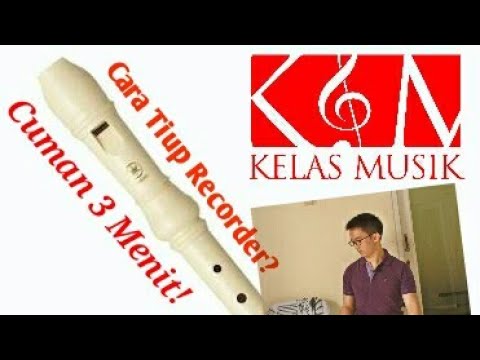 Cara Meniup Suling / Recorder Dengan Mudah - Kelas Musik - YouTube