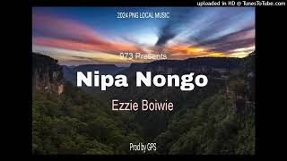 Nipa Nongo Ezzie-Boiwie (2024) Pro By GPS @973Music.