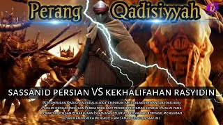 Perang 4 hari di Qadisiyah ⚔️ Jalan menuju penaklukan penuh kekaisaran Persia