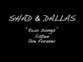 Shad & Dallas -