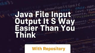 Java file input output it s way easier than you think