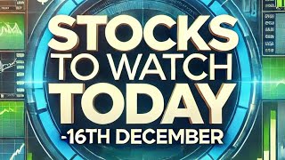 Stocks to Watch Today 16th December | #afcons#lupin#pvrinox#GEpower#godrejagrovet#giftnifty