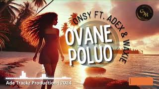 Ovane Poluo | Onsy Ft. Adex \u0026 Waxie (2024)