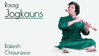 Rakesh Chaurasia Flute | Raag Jogkauns Flute