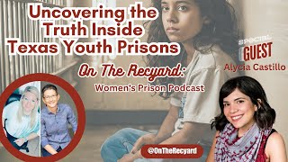 Uncovering the Truth Inside Texas Youth Prisons