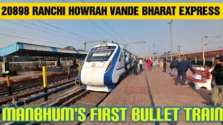 20898 Ranchi - Howrah Vande Bharat Express | Fastest Journey from Purulia to Howrah