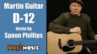 Martin Guitar D-12 Demo by Spoon Phillips (not a D-12E)