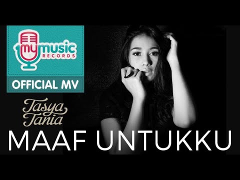 Download MP3 dan Lirik Lagu MAAFMU UNTUKKU - TASYA TANIA