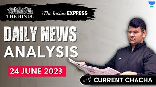 Daily Current Affairs Analysis | 24 June 2023 | The Hindu & Indian Express | UPSC Current Affairs